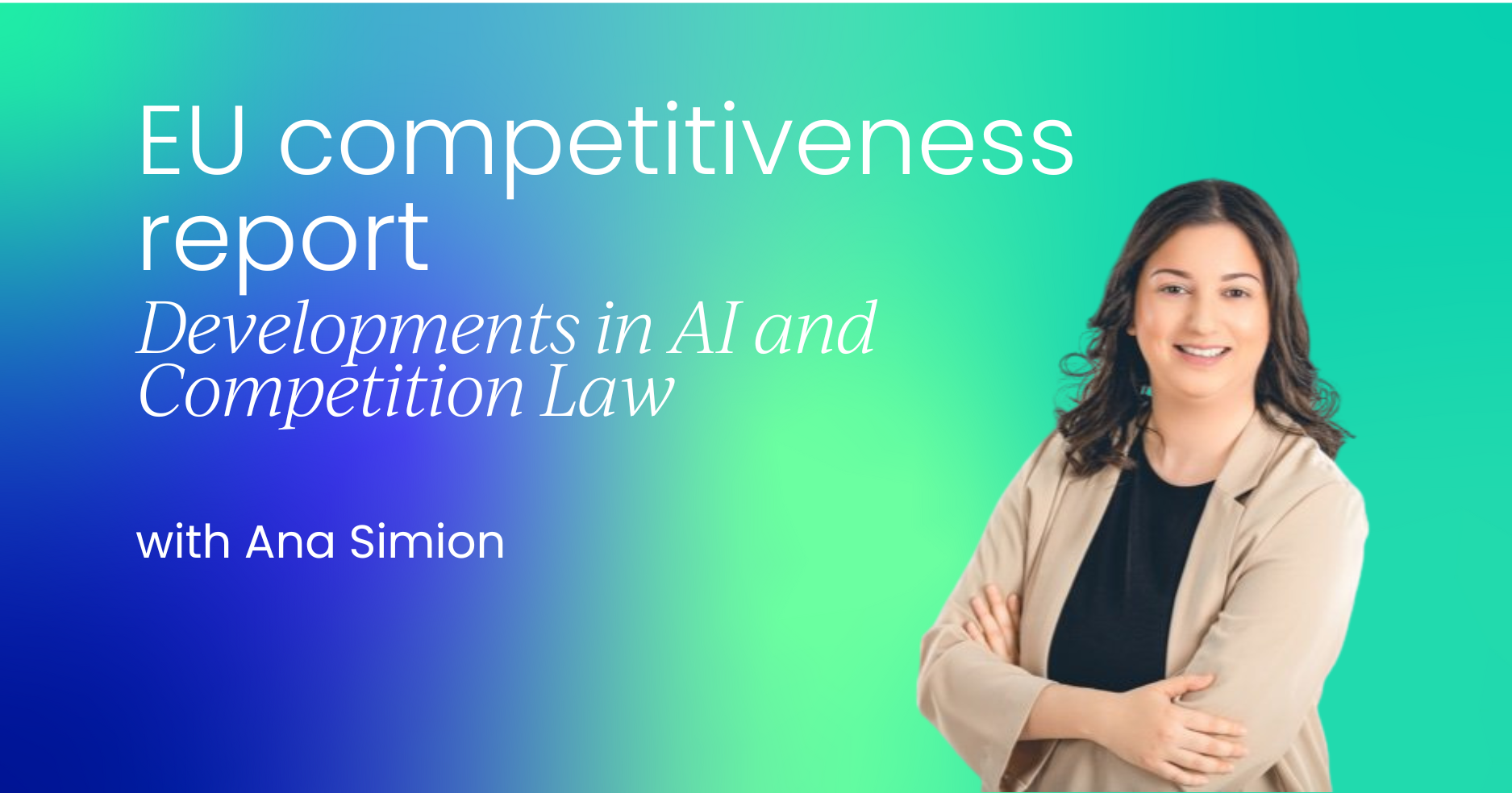 What does the EU competitiveness report say about developments in AI and Competition Law?