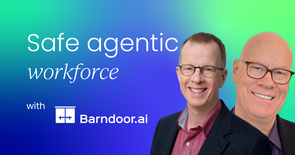 How to turn shadow AI into a safe agentic workforce: Lessons from Barndoor AI