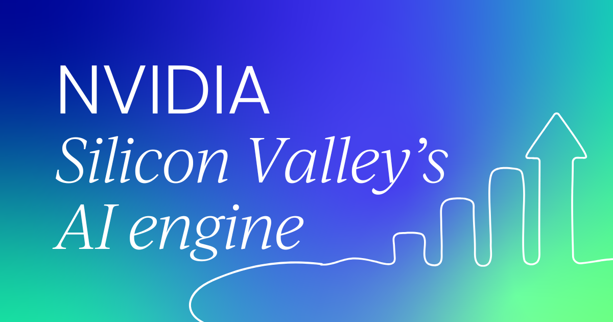 NVIDIA: Silicon Valley’s  AI engine