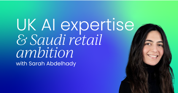 How UK AI expertise meets  Saudi retail ambition