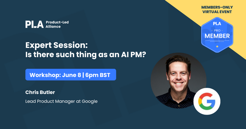 AIAI + Product-Led Alliance | Expert Session | Chris Butler "Is there such a thing as an AI PM?"