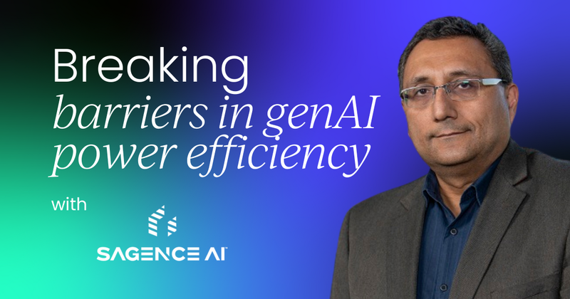 Rethinking AI power efficiency 
 with Vishal Sarin from Sagence AI