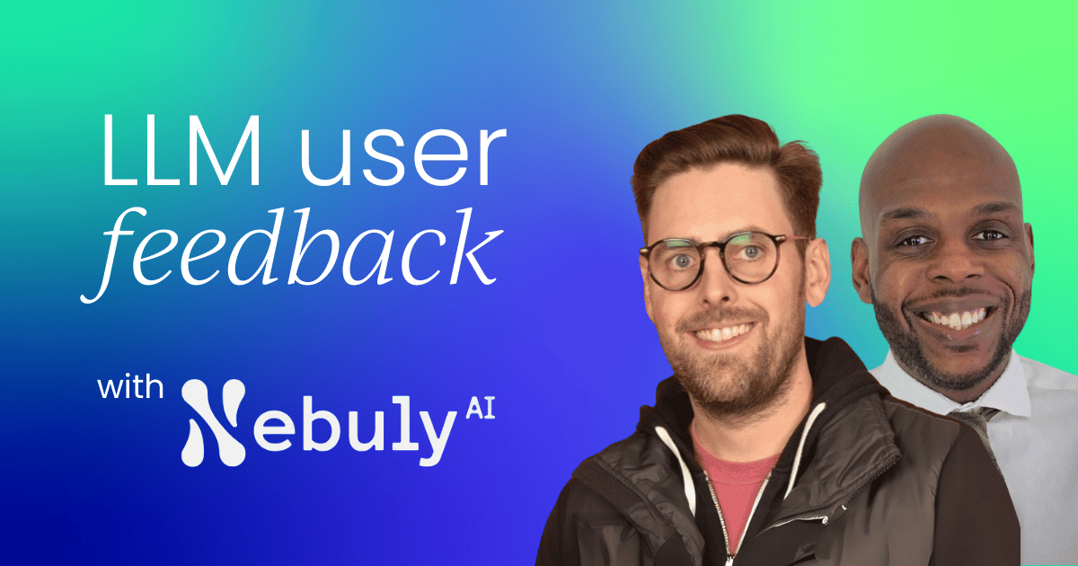 How to build a powerful LLM user feedback loop