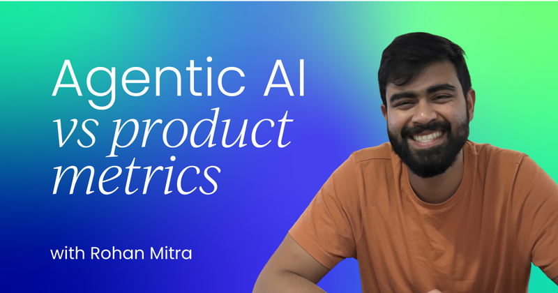 From engagement to fulfillment:   How Agentic AI is rewriting product metrics